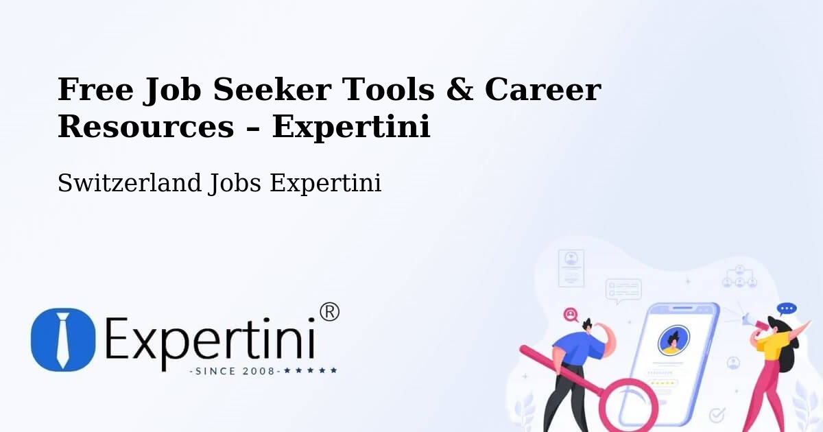 Free Job Seeker Tools & Career Resources – Schwerzenbach - Schwerzenbach, Switzerland Jobs Expertini