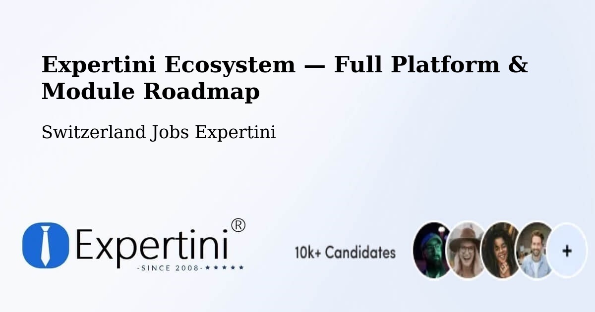 Expertini Ecosystem — Full Platform & Module Roadmap – Schwerzenbach